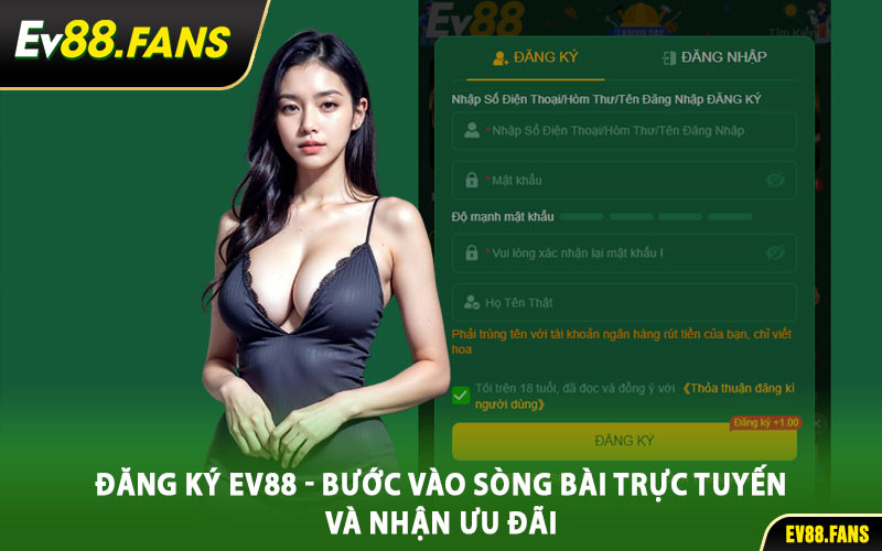 Đăng Ký EV88 - Bước Vào Sòng Bài Trực Tuyến Và Nhận Ưu Đãi